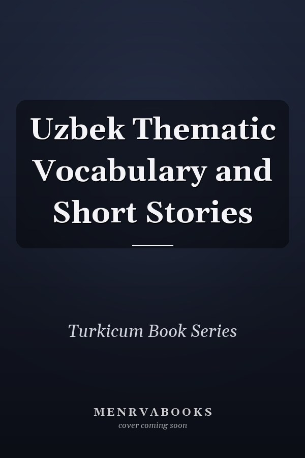 Uzbek Thematic Vocabulary and Short Stories