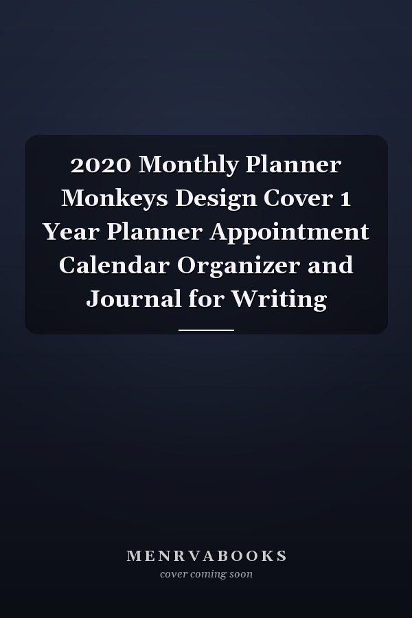 2020 Monthly Planner Monkeys Design Cover 1 Year Planner Appointment Calendar Organizer and Journal for Writing