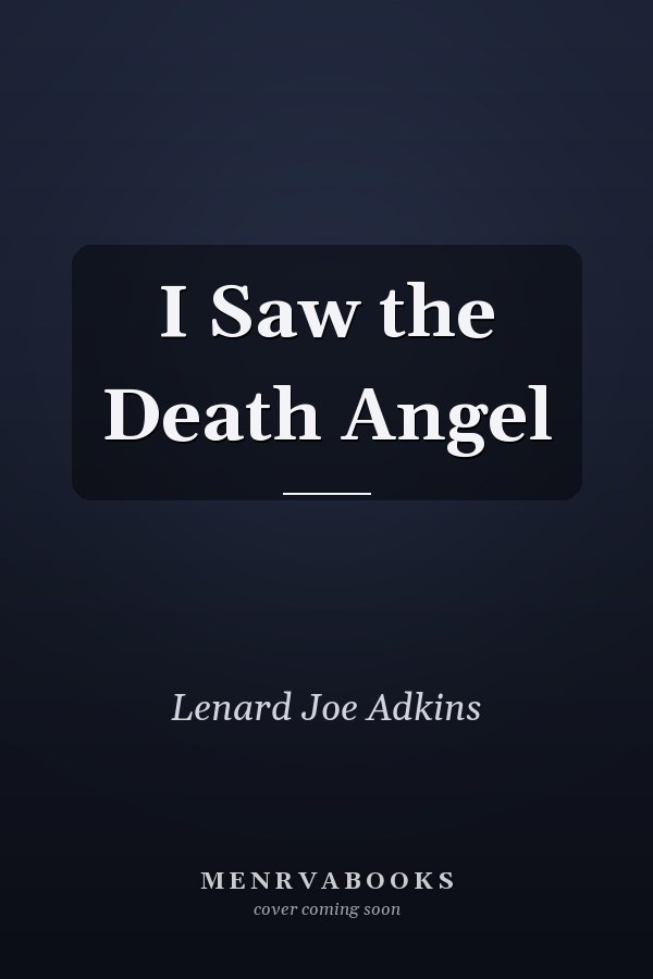 I Saw the Death Angel