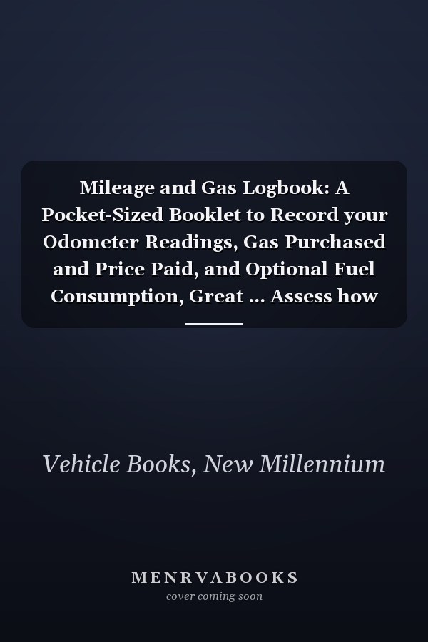 Mileage and Gas Logbook: A Pocket-Sized Booklet to Record your Odometer Readings, Gas Purchased and Price Paid, and Optional Fuel Consumption, Great ... Assess how the Car Ages (Calming Waves Cover)