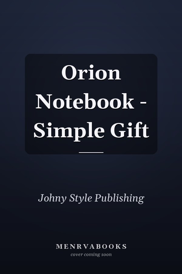Orion Notebook - Simple Gift