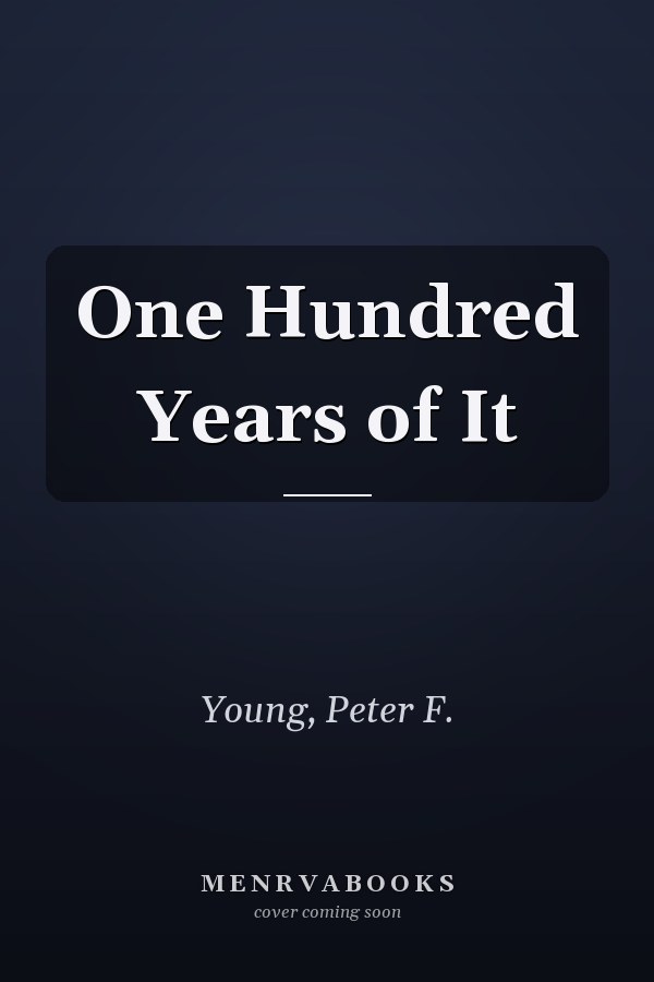 One Hundred Years of It