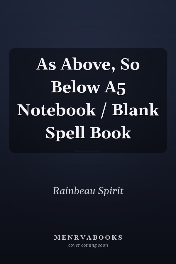 As Above, So Below A5 Notebook / Blank Spell Book