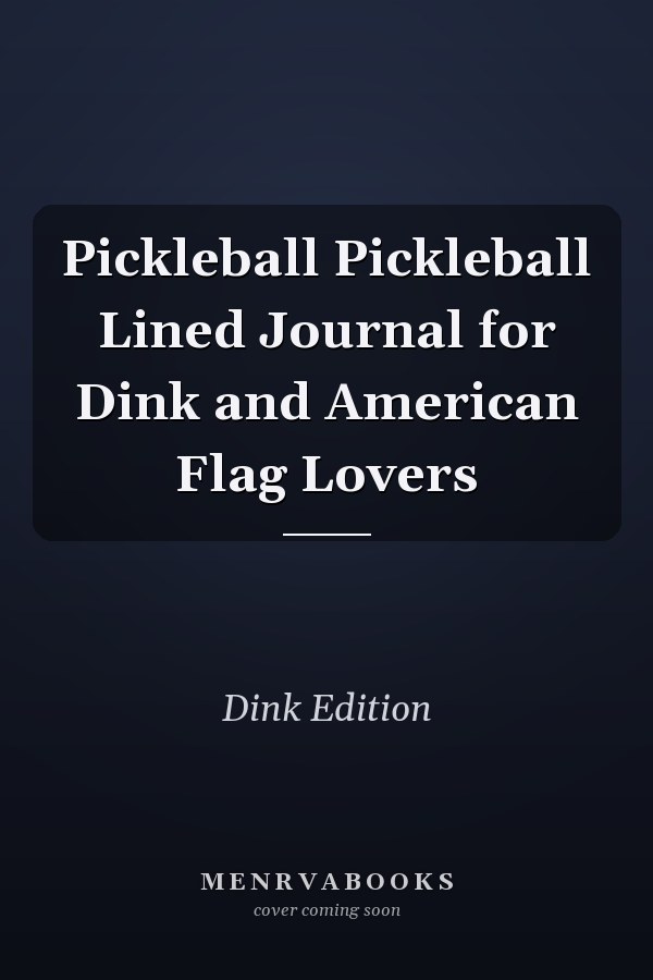 Pickleball Pickleball Lined Journal for Dink and American Flag Lovers