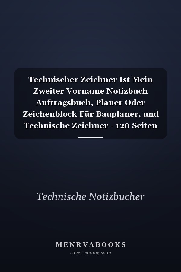 Technischer Zeichner Ist Mein Zweiter Vorname Notizbuch Auftragsbuch, Planer Oder Zeichenblock Für Bauplaner, und Technische Zeichner - 120 Seiten Dot Grid / Punktraster - A5 Format - Ideal Für Die Arbeit, Das Büro Oder Die Baustelle