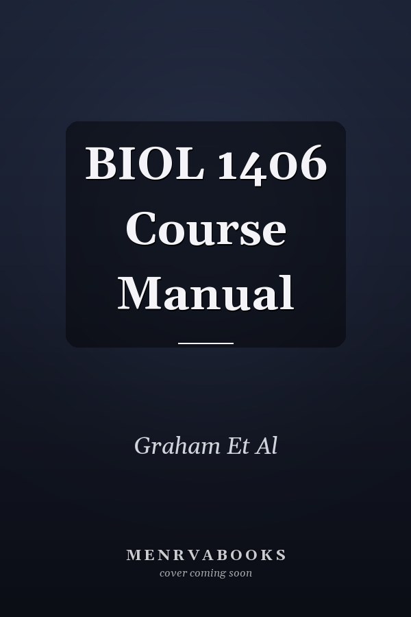 BIOL 1406 Course Manual