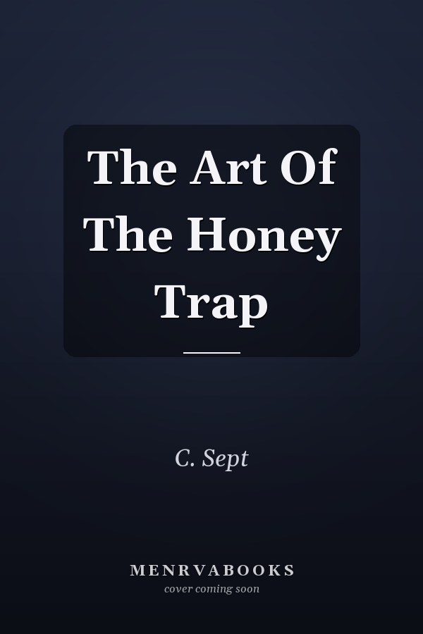 The Art Of The Honey Trap