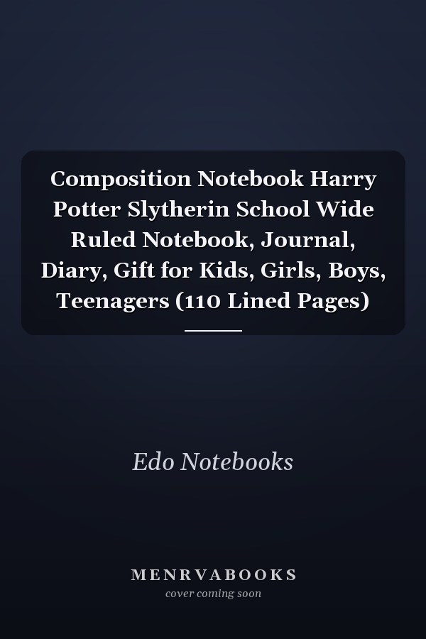 Composition Notebook Harry Potter Slytherin School Wide Ruled Notebook, Journal, Diary, Gift for Kids, Girls, Boys, Teenagers (110 Lined Pages)