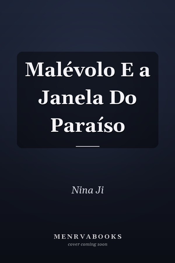 Malévolo E a Janela Do Paraíso