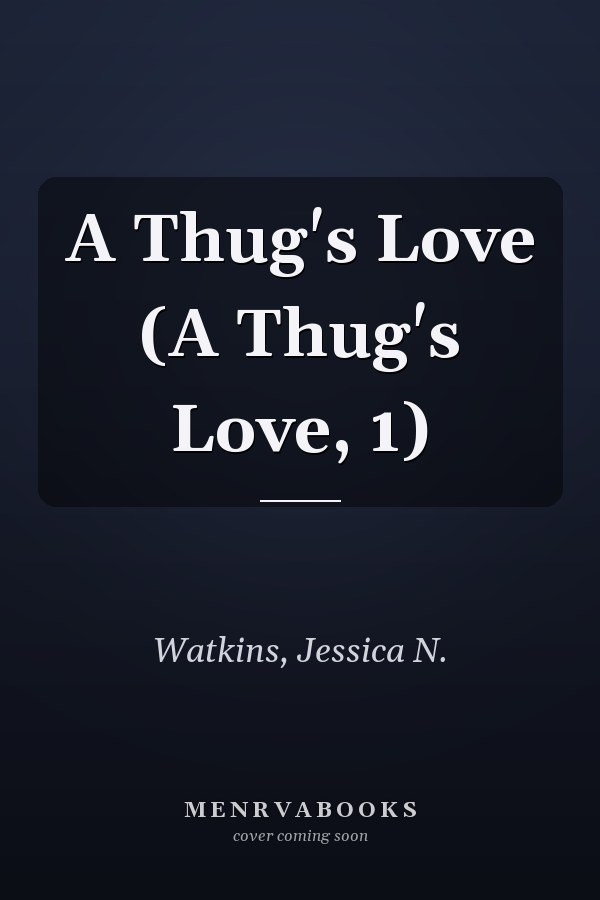 A Thug's Love (A Thug's Love, 1)