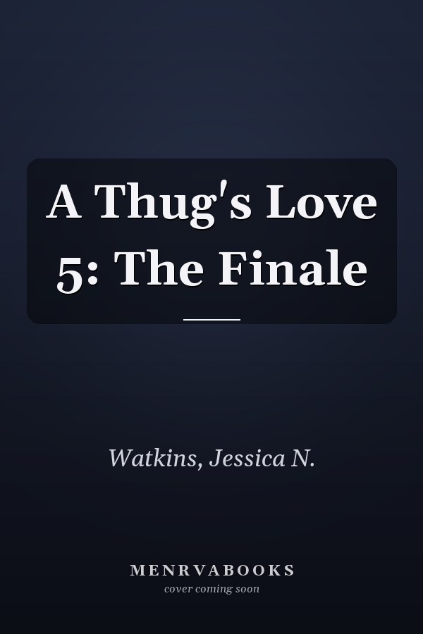 A Thug's Love 5: The Finale