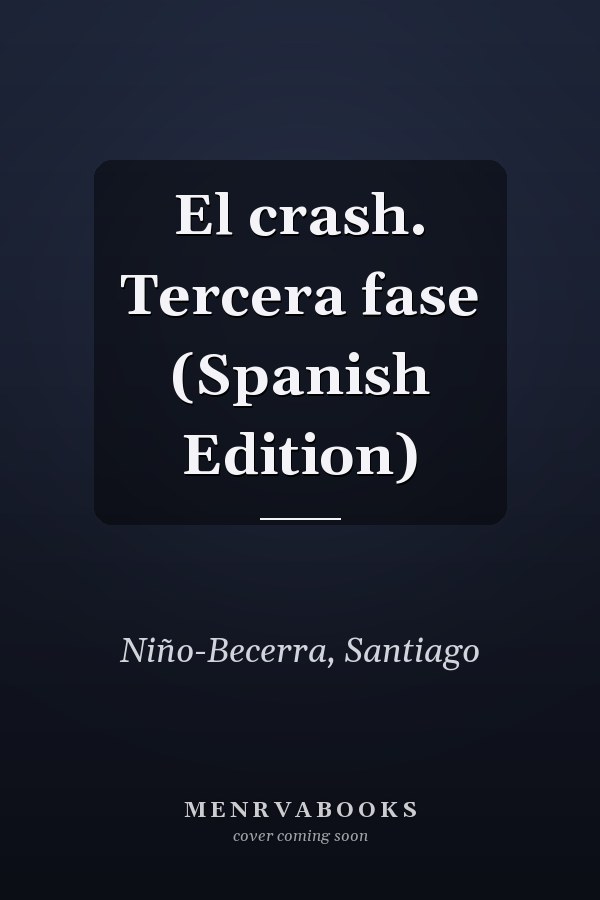 El crash. Tercera fase (Spanish Edition)