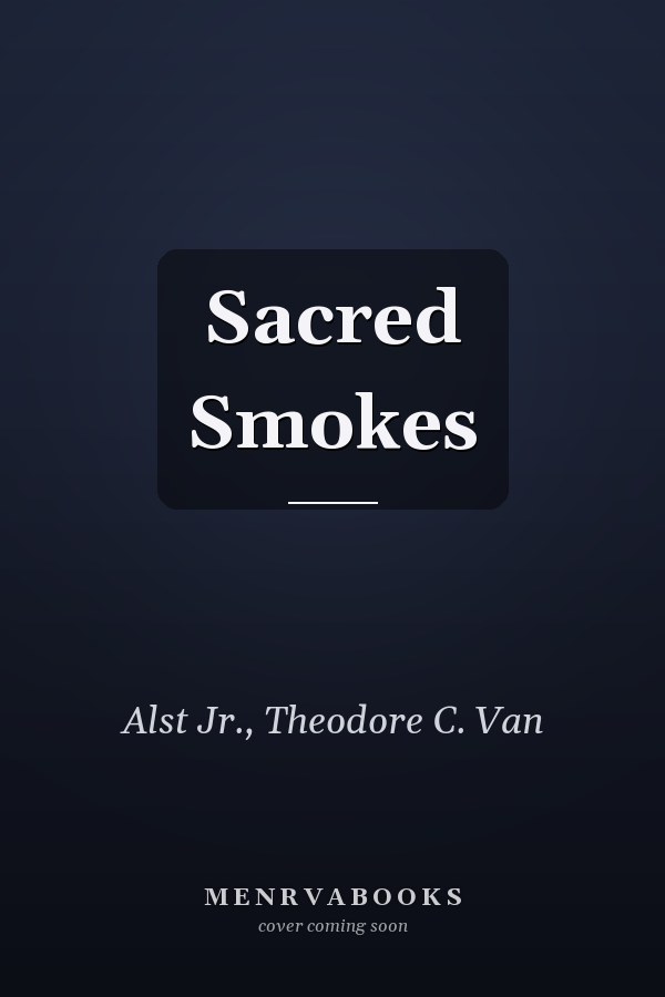 Sacred Smokes