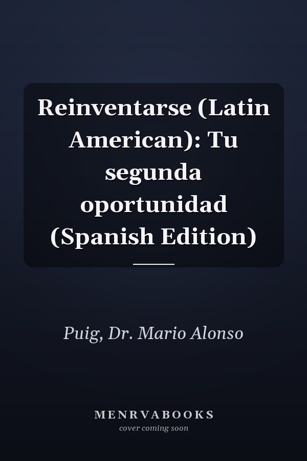 Reinventarse (Latin American): Tu segunda oportunidad (Spanish Edition)