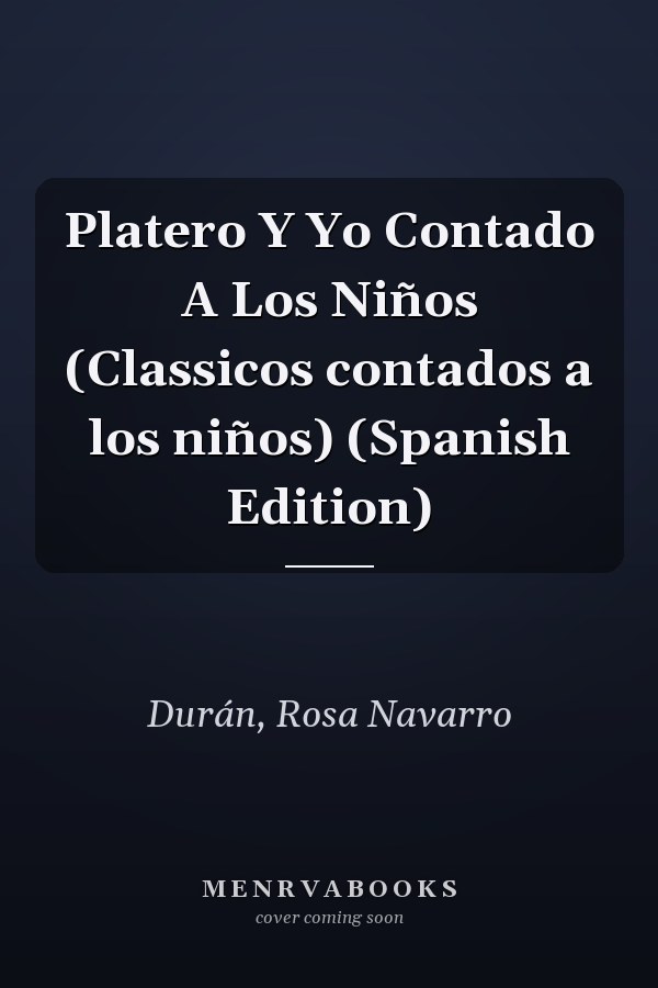 Platero Y Yo Contado A Los Niños (Classicos contados a los niños) (Spanish Edition)