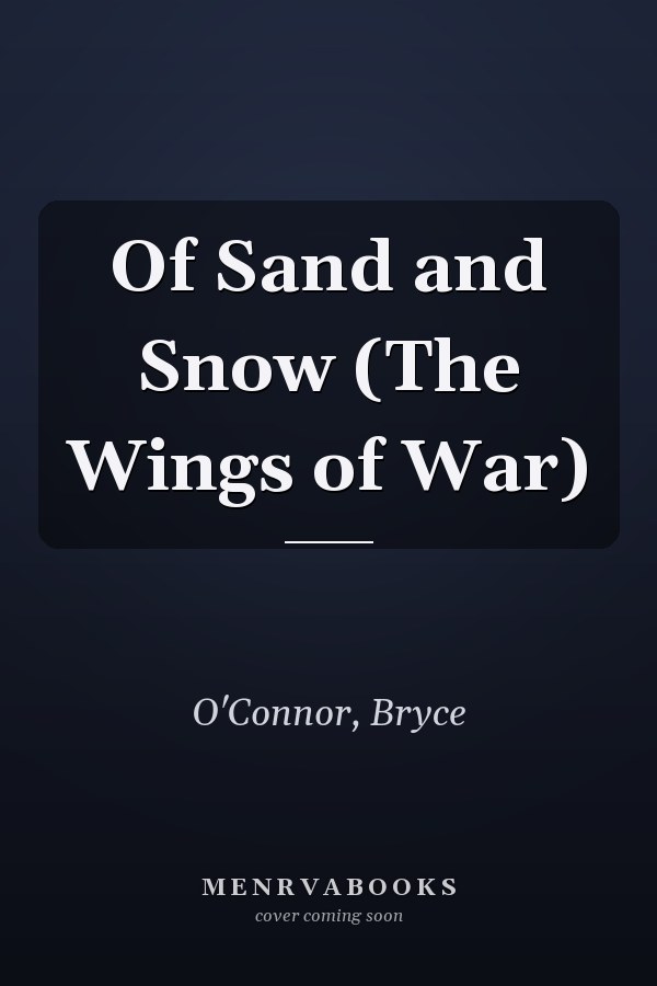 Of Sand and Snow (The Wings of War)