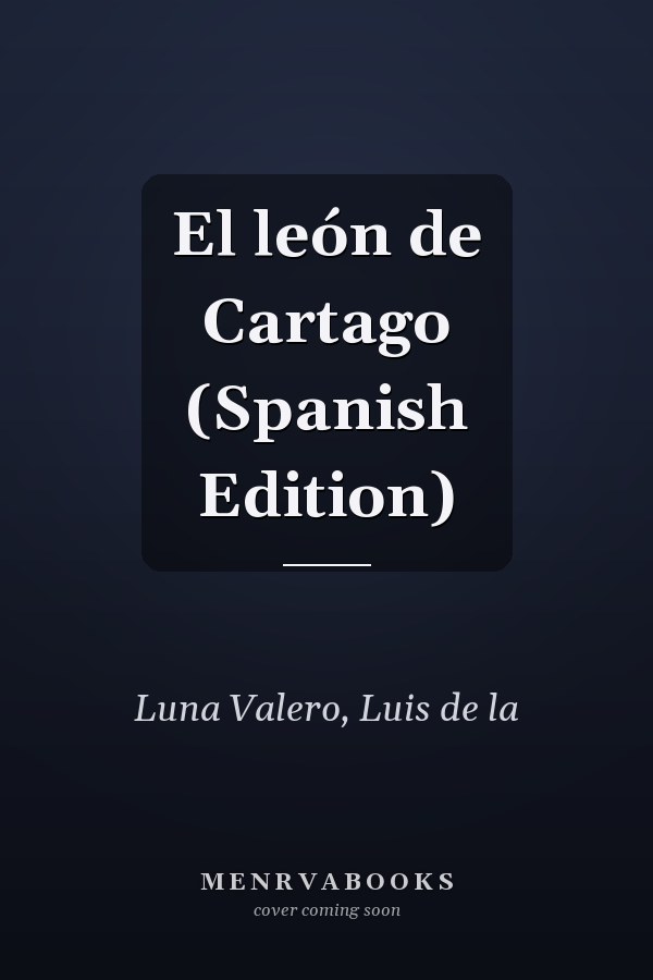El león de Cartago (Spanish Edition)