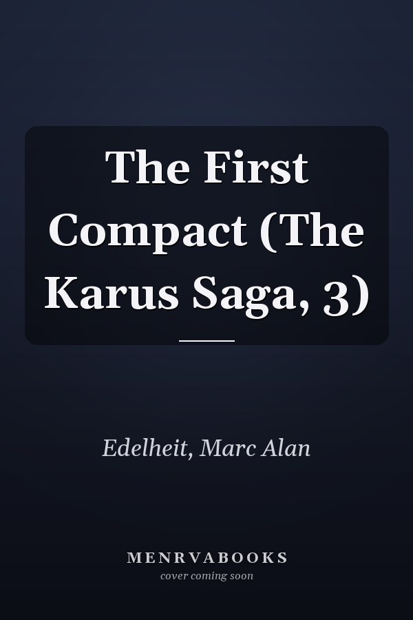 The First Compact (The Karus Saga, 3)