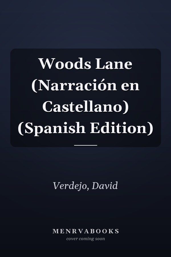 Woods Lane (Narración en Castellano) (Spanish Edition)