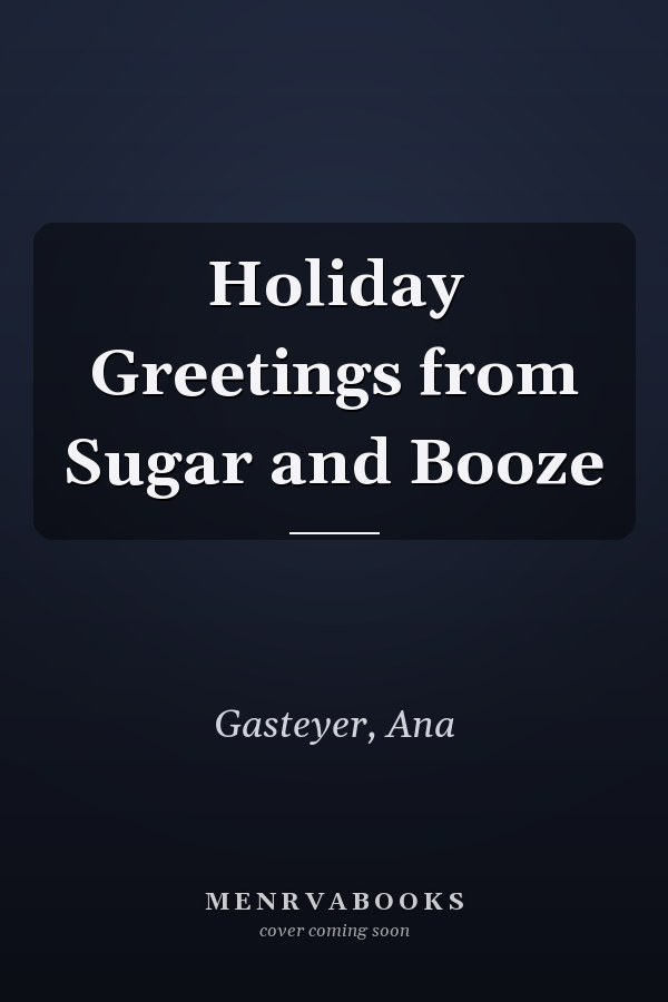 Holiday Greetings from Sugar and Booze