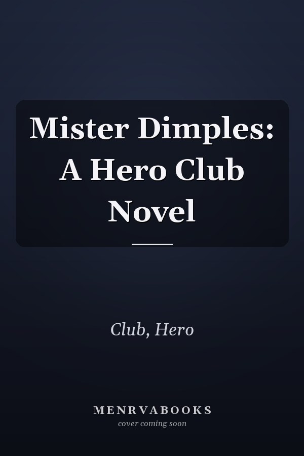 Mister Dimples: A Hero Club Novel