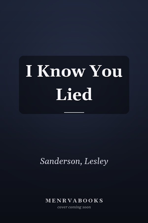 I Know You Lied