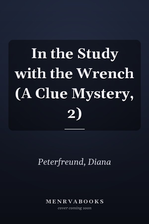 In the Study with the Wrench (A Clue Mystery, 2)