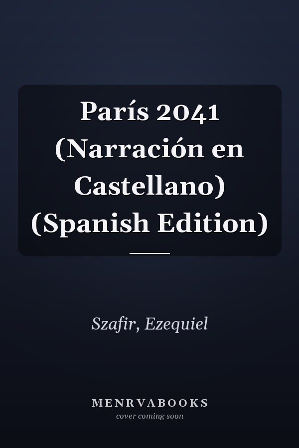 París 2041 (Narración en Castellano) (Spanish Edition)