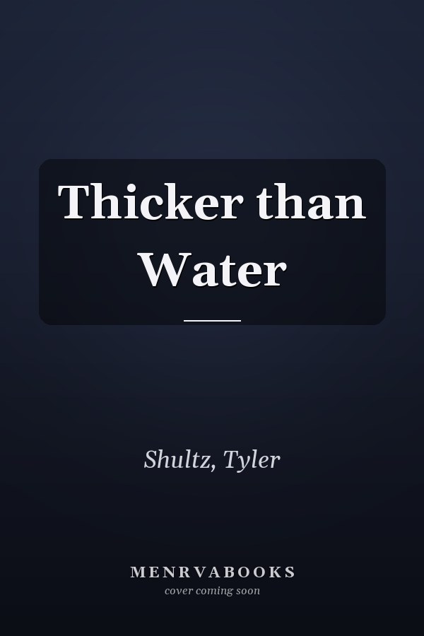 Thicker than Water
