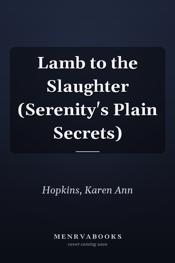 Lamb to the Slaughter (Serenity's Plain Secrets)