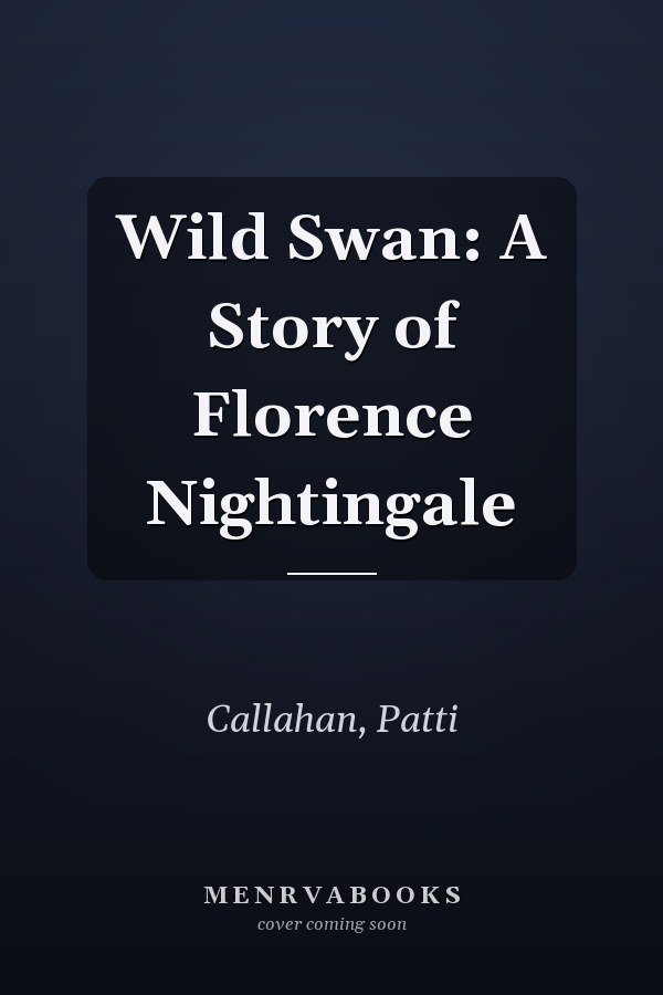 Wild Swan: A Story of Florence Nightingale