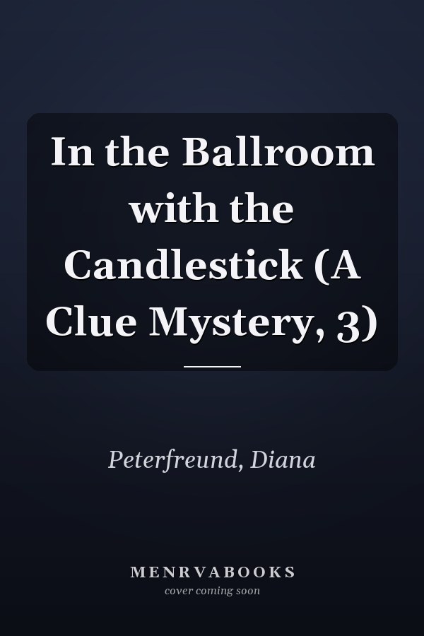 In the Ballroom with the Candlestick (A Clue Mystery, 3)