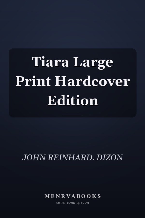 Tiara Large Print Hardcover Edition