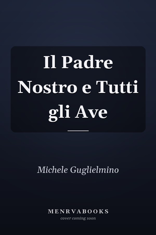 Il Padre Nostro e Tutti gli Ave