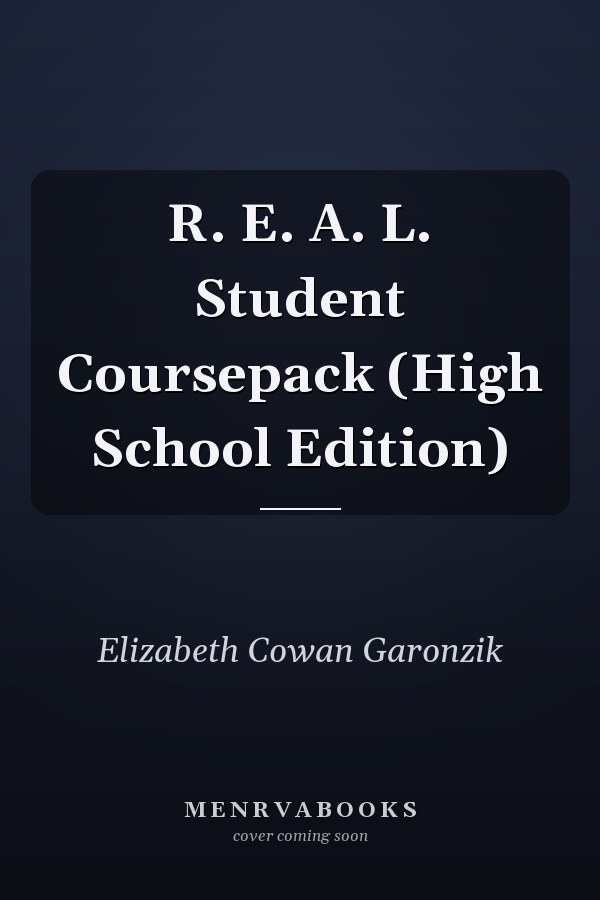 R. E. A. L. Student Coursepack (High School Edition)