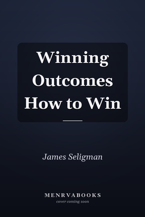 Winning Outcomes How to Win