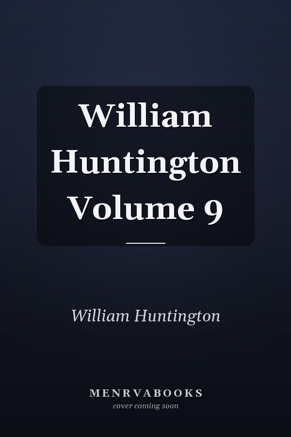 William Huntington Volume 9