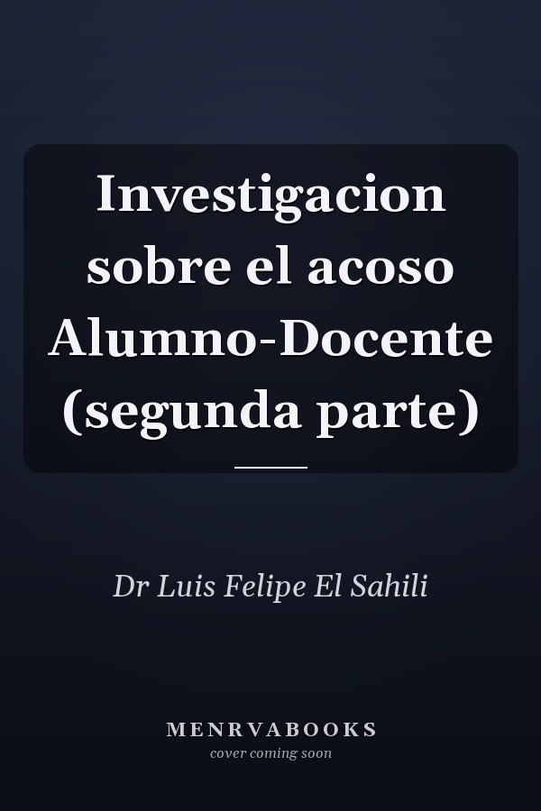Investigacion sobre el acoso Alumno-Docente (segunda parte)