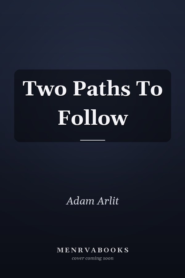 Two Paths To Follow