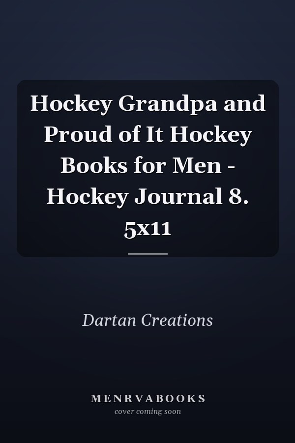 Hockey Grandpa and Proud of It Hockey Books for Men - Hockey Journal 8. 5x11