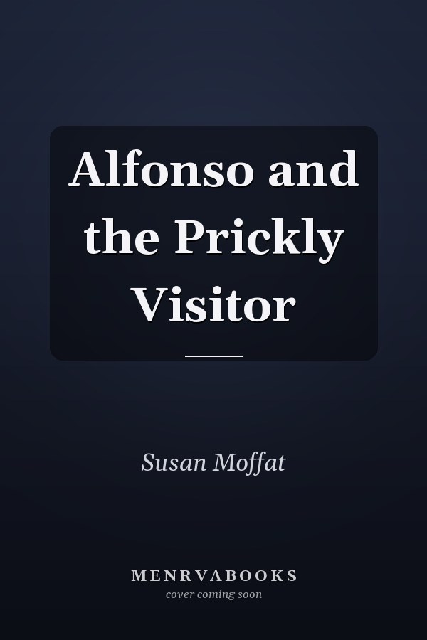 Alfonso and the Prickly Visitor