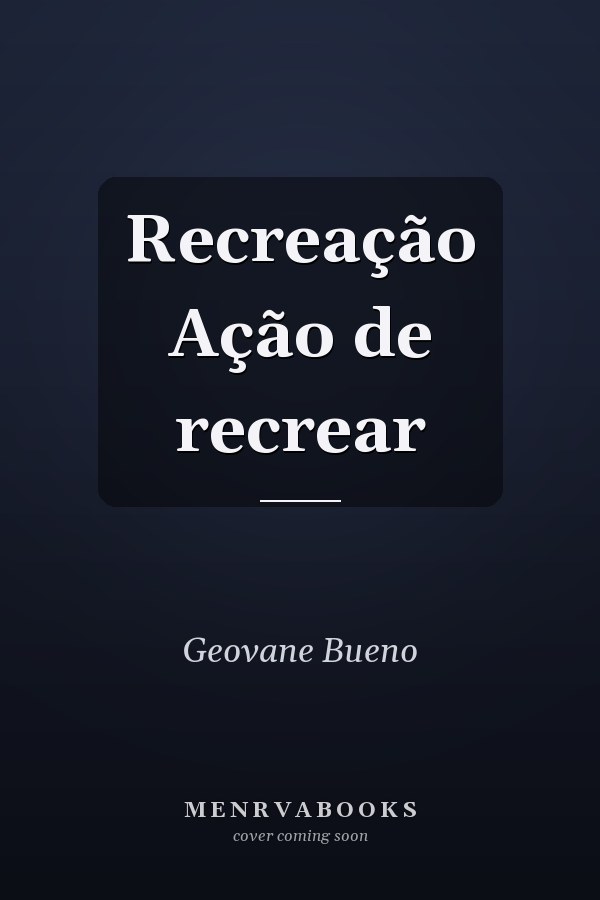 Recreação Ação de recrear