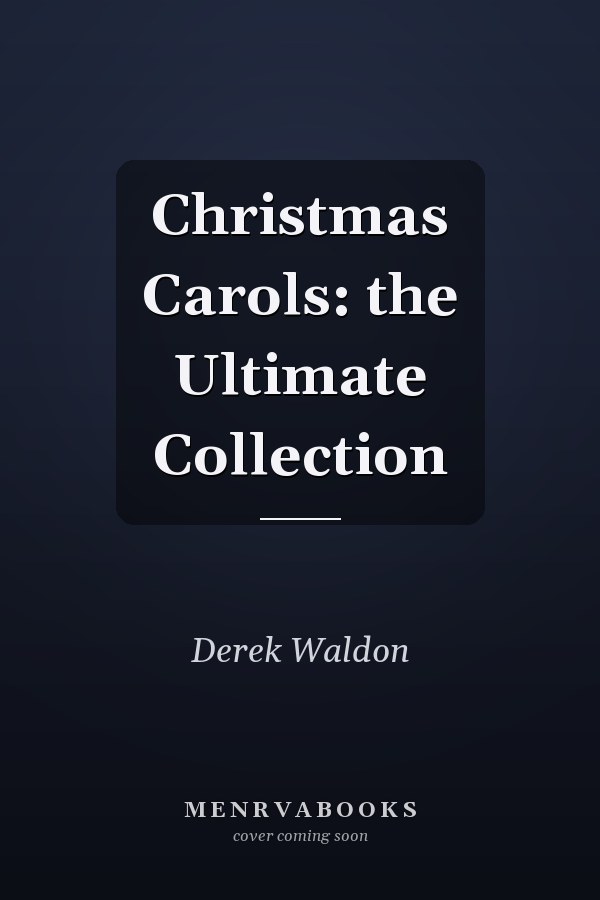 Christmas Carols: the Ultimate Collection