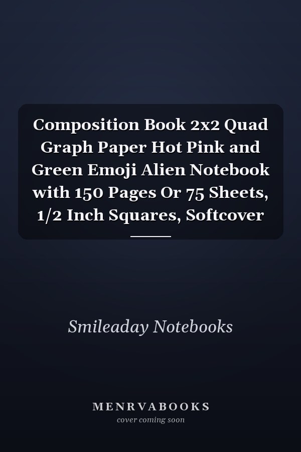 Composition Book 2x2 Quad Graph Paper Hot Pink and Green Emoji Alien Notebook with 150 Pages Or 75 Sheets, 1/2 Inch Squares, Softcover