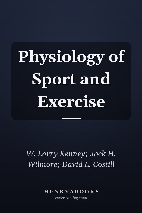 Physiology of Sport and Exercise