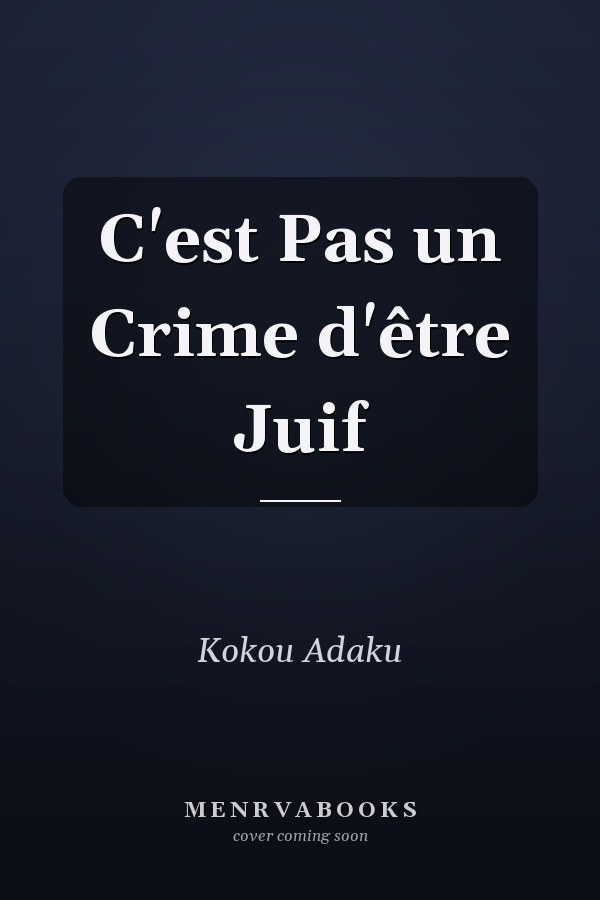 C'est Pas un Crime d'être Juif