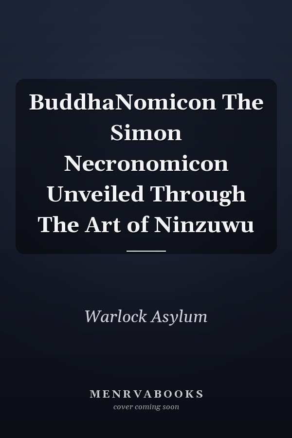 BuddhaNomicon The Simon Necronomicon Unveiled Through The Art of Ninzuwu