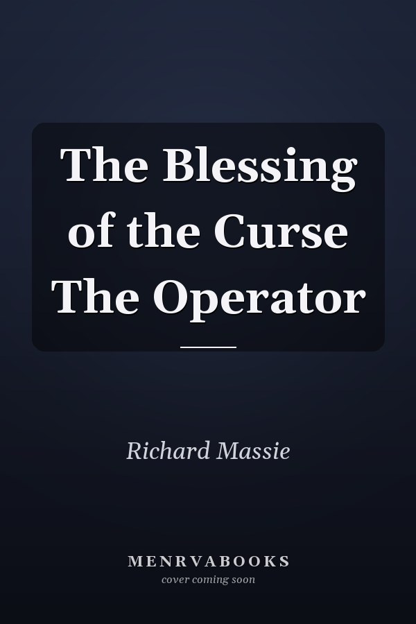 The Blessing of the Curse The Operator