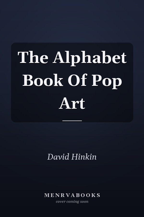 The Alphabet Book Of Pop Art
