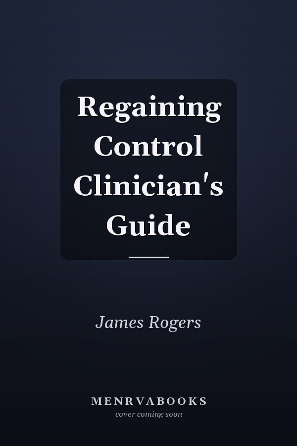 Regaining Control Clinician's Guide